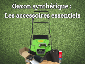 Accessoires gazon synthétique