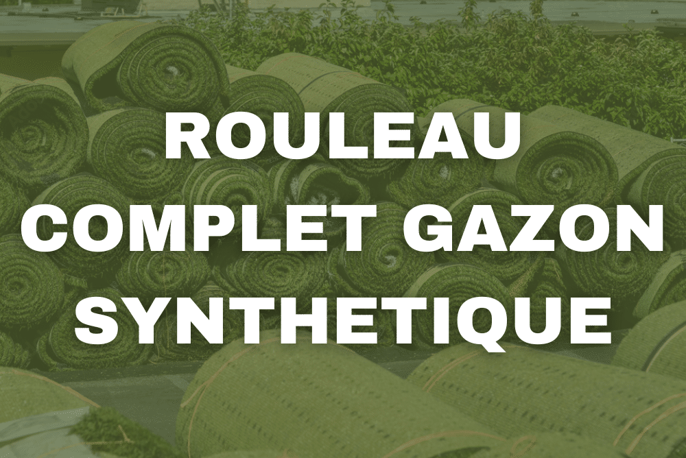 rouleau complet gazon synthétique